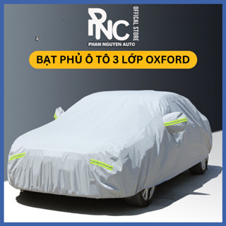 Bạt phủ toàn xe 3 lớp tráng nhôm vải dù OXFORD cao cấp chống xước, chống nắng, chống cháy cho ô tô
