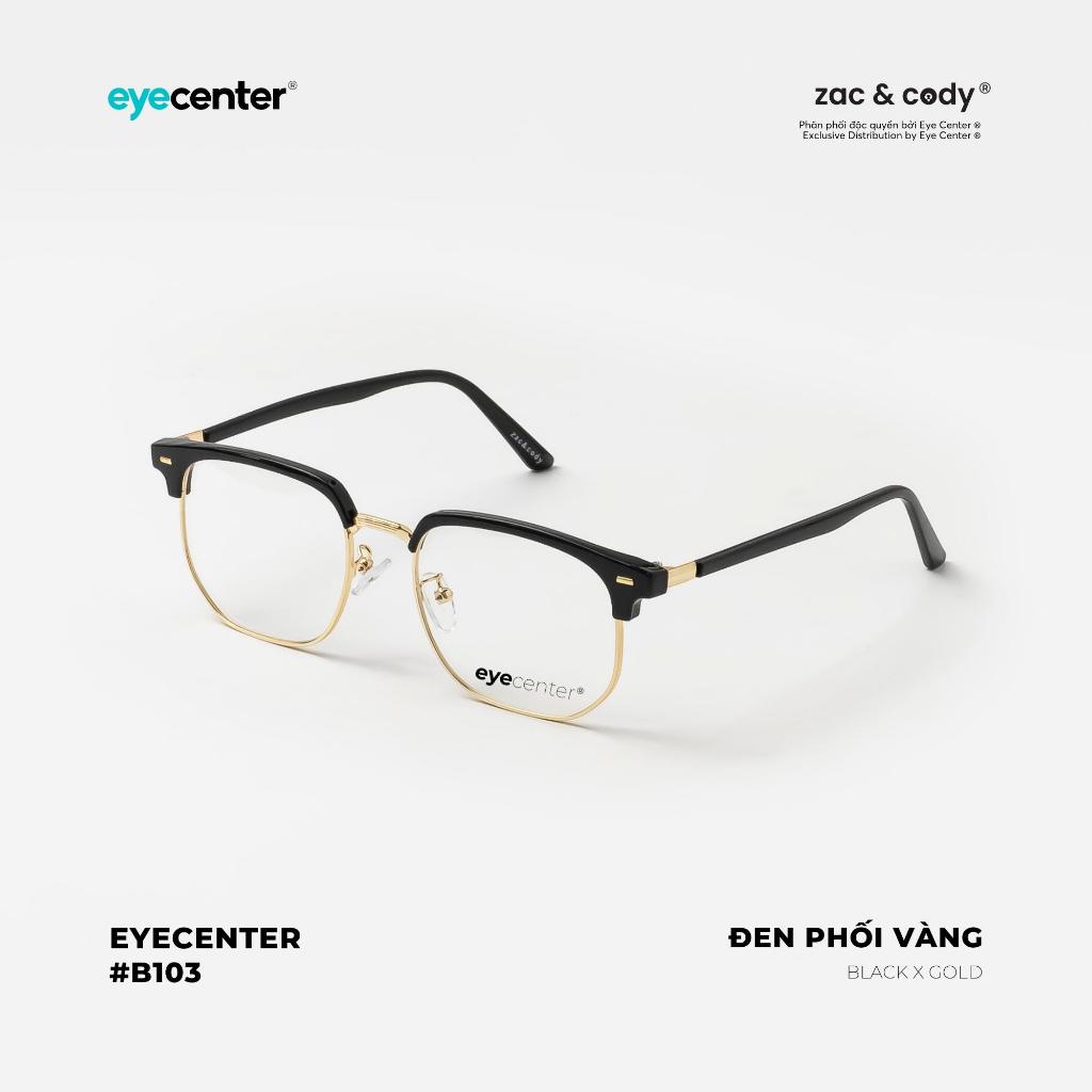 Gọng kính nam nữ chính hãng EYECENTER B103S nhựa phối kim loại nhập khẩu by Eye Center Vietnam