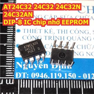 5 con AT24C32 24C32 24C32N 24C32B 24C32AN DIP-8 IC chip nhớ EEPROM kde1425