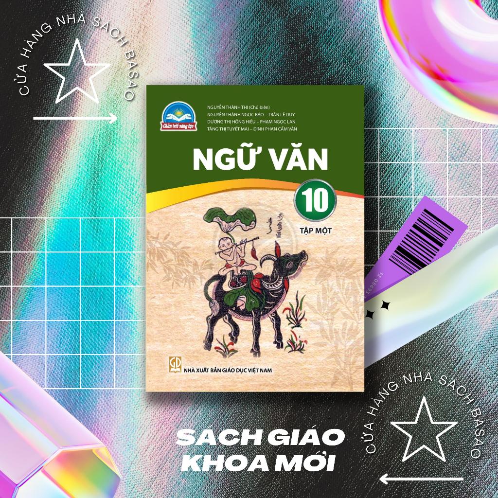 Sách học sinh – Ngữ Văn Lớp 10 - Tập một – Chân trời sáng tạo