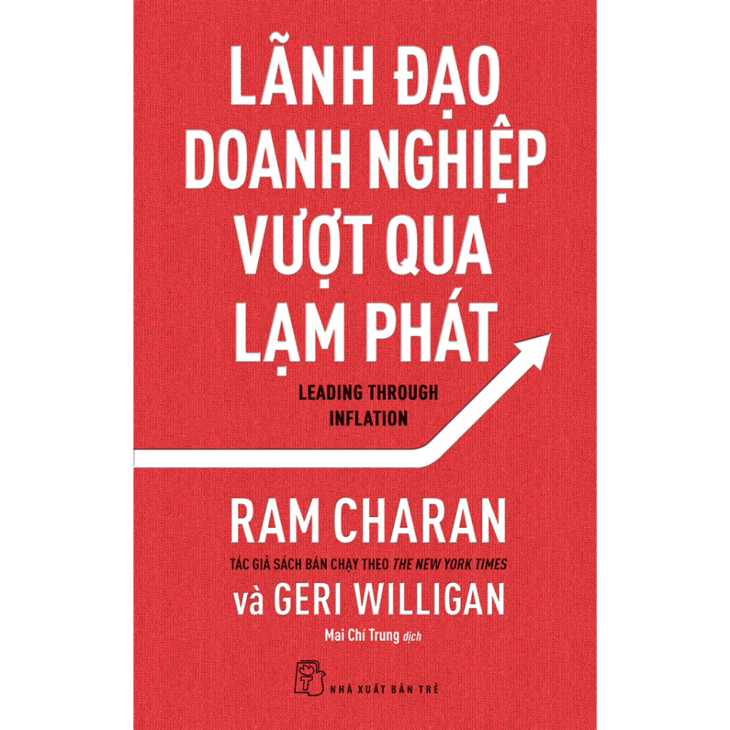 Sách - Lãnh Đạo Doanh Nghiệp Vượt Qua Lạm Phát (NXB Trẻ)