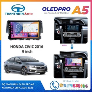 Màn hình android cho ô tô oledpro a5.theo xe honda civic 2016-21.ram 2g 32g 8 nhân tặng vietmap s2, có quạt tản nhiệt.
