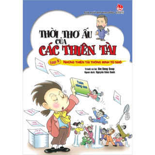 Sách - Thời thơ ấu của các thiên tài Tập 5: Những thiên tài thông minh từ nhỏ - NXB Kim Đồng