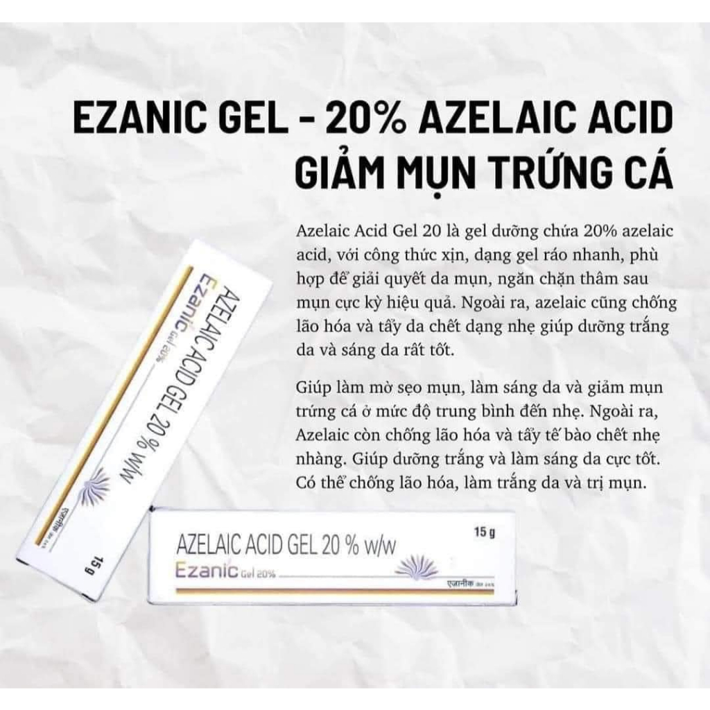 Ezanic Gel 20% azelaic acid  giảm mụn, mờ thâm đỏ, thâm đen, đều màu da