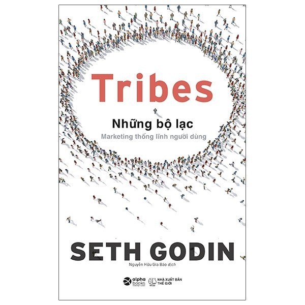 Sách Combo Seth Godin: Con Bò Tía + Tribes Những Bộ Lạc + Thế Mới Là Marketing + Nhân Sự Cốt Cán (Tùy Chọn Lẻ 4 Cuốn)