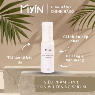 Tinh chất dưỡng trắng da Skin Whitening Serum MYIN chai 30ml
