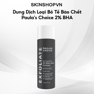 Dung Dịch Loại Bỏ Tế Bào Chết Paula's Choice Skin Perfecting 2% BHA Liquid Exfoliant 118 ml - BS Nguyễn Đình Trung
