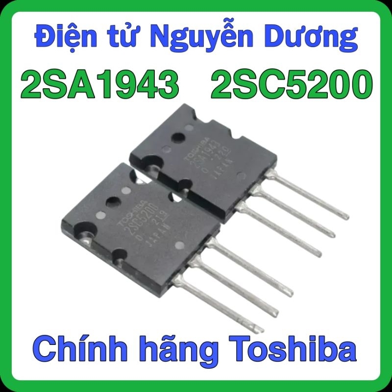 Sò chính hãng Toshiba 2SC5200 2SA1943 C5200 A1943 mới tinh chất lượng cực tốt