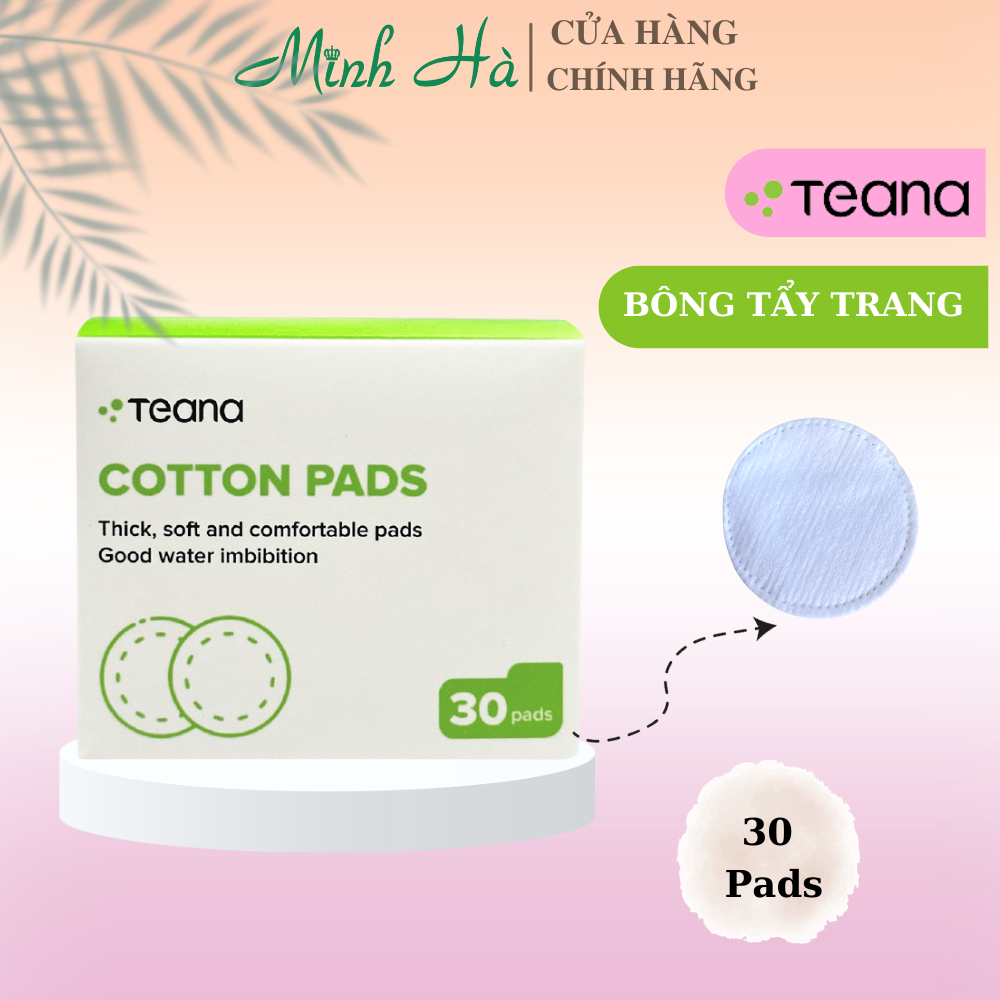 Bông tẩy trang Teana Cotton Pads 30 miếng giúp tẩy trang bụi bẩn, lớp trang điểm
