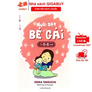 Sách - Nuôi dạy bé gái từ 0 đến 6 tuổi (Thái Hà)