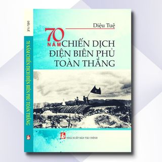 Sách - 70 năm chiến dịch điện biên phủ toàn thắng
