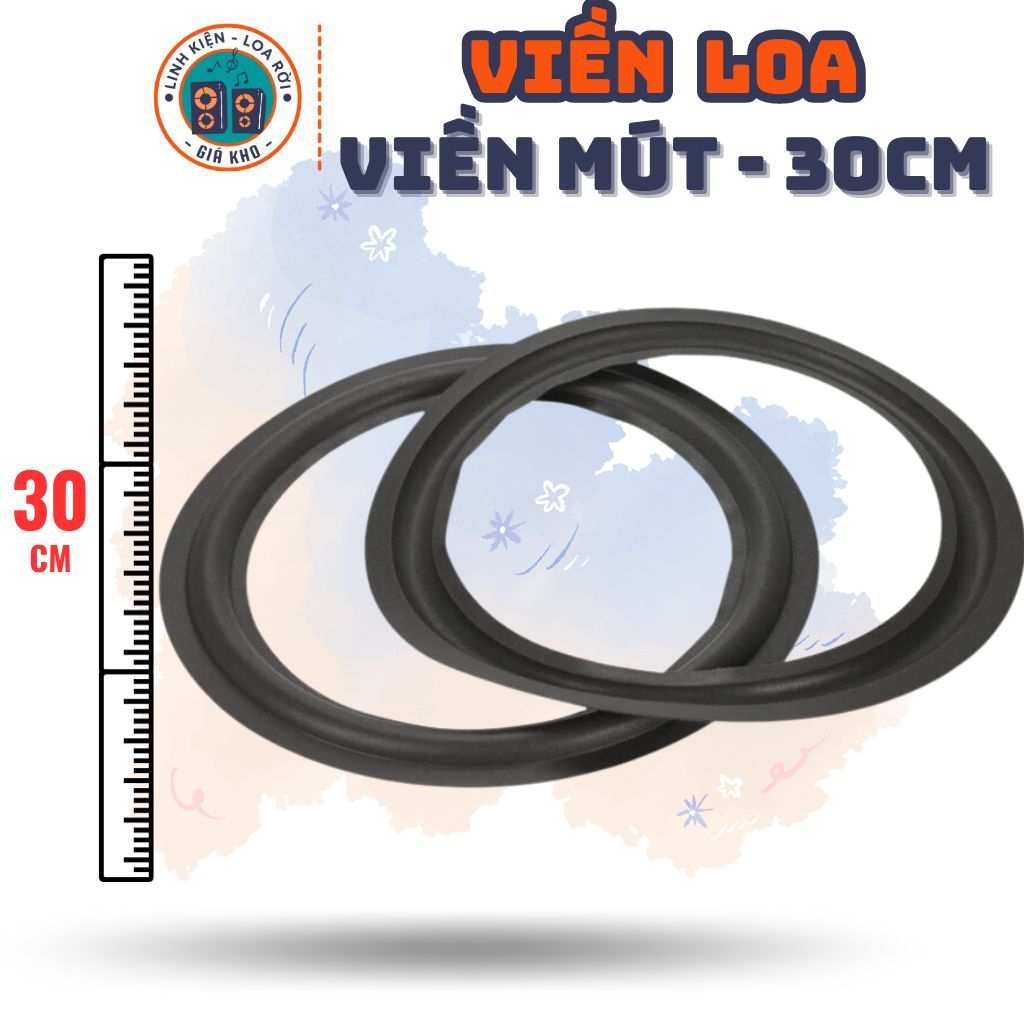 Viền Loa, Gân Loa Mút - Kích thước cho Loa Nhỏ từ 8-30cm