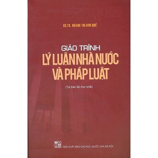 Sách - giáo trình lý luận nhà nước và pháp luật - gs. ts. hoàng thị kim quế