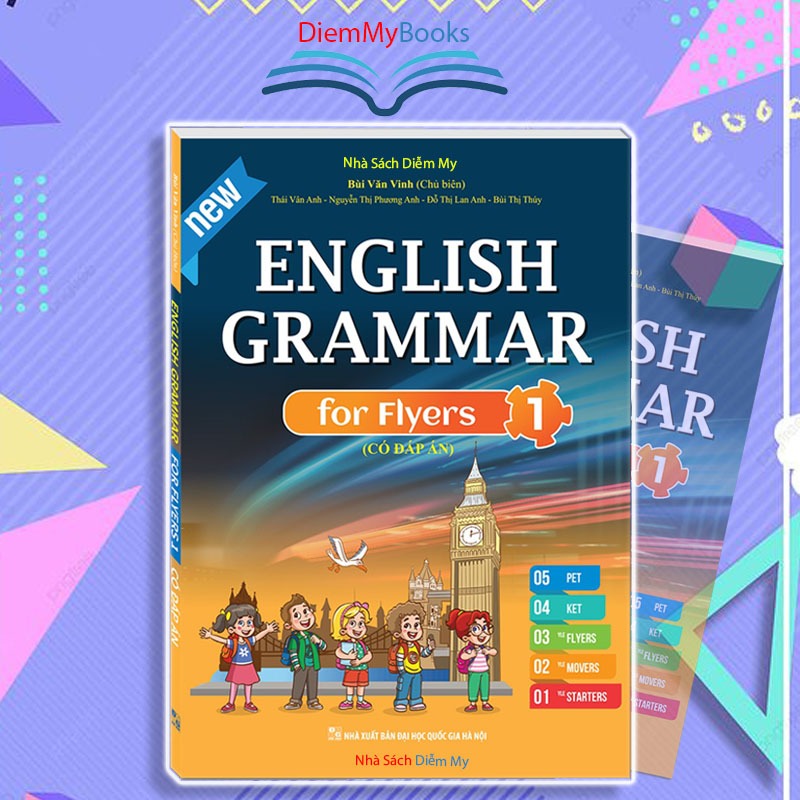 Sách Tiếng Anh - English Grammar For Flyers 1 Bùi Văn Vinh ( Có Đáp Án)
