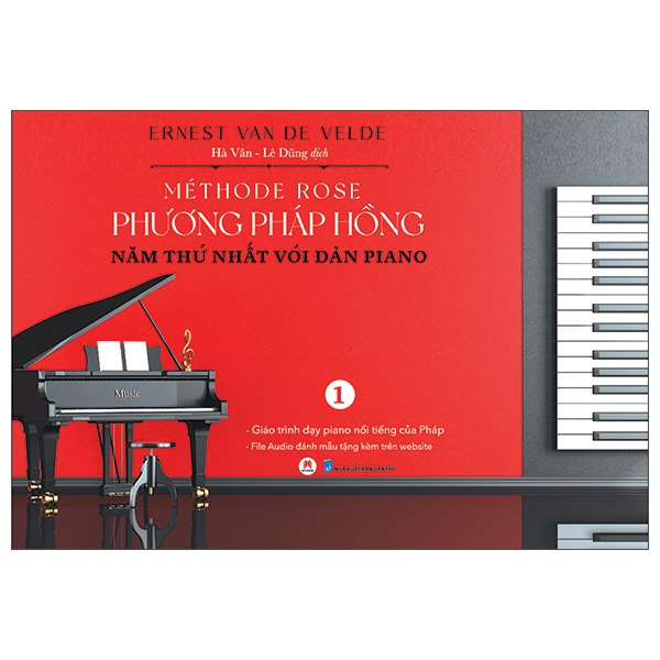 Sách Méthode Rose - Phương Pháp Hồng 1 - Năm Thứ Nhất Với Đàn Piano (Tái Bản 2022) - HHB