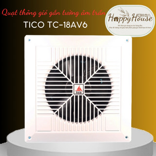 Quạt thông gió/ hút mùi gắn tường tico tc-16av6 18x18x8cm / tc-14av6 20x20x8cm / tc-18av6 23x23x8cm