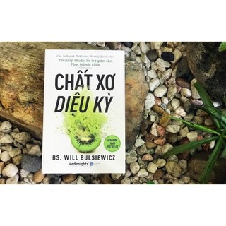 Sách Chất Xơ Diệu Kỳ: Tối Ưu Lợi Khuẩn, Hỗ Trợ Giảm Cân, Phục Hồi Sức Khỏe (Alpha Books)