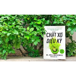 Sách Chất Xơ Diệu Kỳ: Tối Ưu Lợi Khuẩn, Hỗ Trợ Giảm Cân, Phục Hồi Sức Khỏe (Alpha Books)