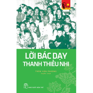Sách di sản hồ chí minh - lời bác dạy thanh thiếu nhi