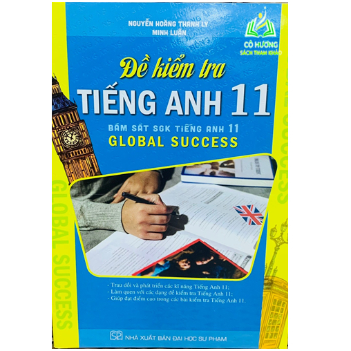 Sách - Đề Kiểm Tra Tiếng Anh 11 (Bám Sát SGK Tiếng Anh 11 Global Success) (BT)
