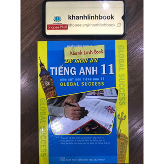 Sách - Đề Kiểm Tra Tiếng Anh 11 (Bám Sát SGK Tiếng Anh 11 Global Success)