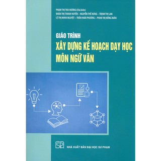 Sách - giáo trình xây dựng kế hoạch dạy học môn ngữ văn