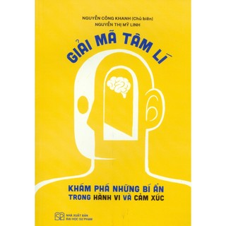Sách - giải mã tâm lí - khám phá những bí ẩn trong hành vi và cảm xúc