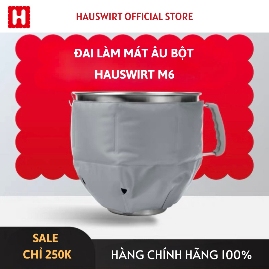 Đai làm mát âu trộn bột máy Hauswirt M6 chính hãng