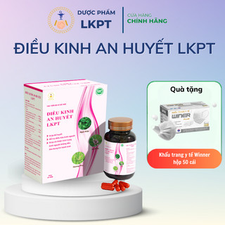 Điều kinh an huyết LKPT bổ huyết điều kinh, giảm tình trạng đau bụng khi hành kinh chai 30 viên