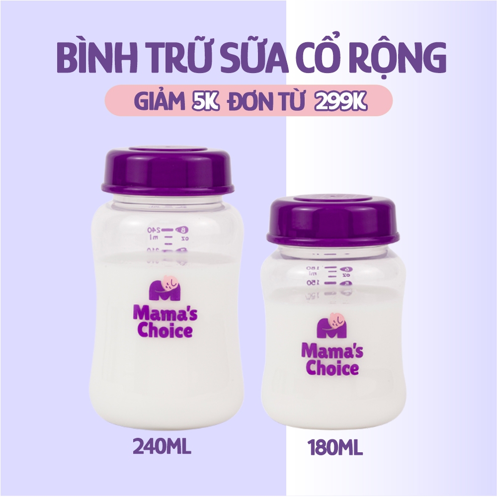 Bình Trữ Sữa Cổ Rộng Mama's Choice 180ml–240ml, Tương Thích Máy Hút Sữa Spectra, Avent, Fatz, Rozabi, Cimilre, BioHealth