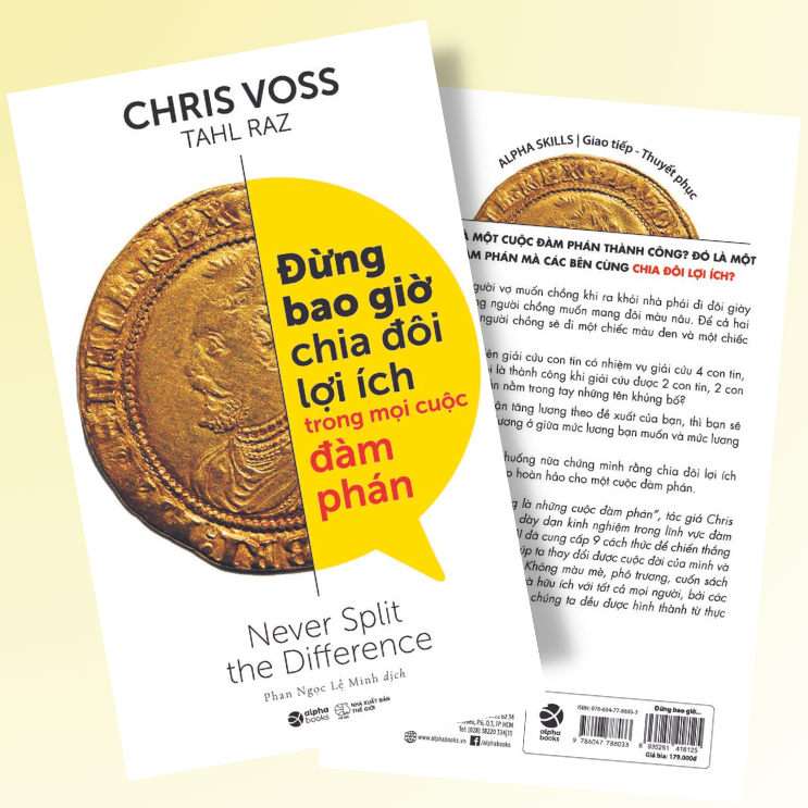 Sách: Đừng bao giờ CHIA ĐÔI LỢI ÍCH trong mọi cuộc ĐÀM PHÁN - Never Split the Difference