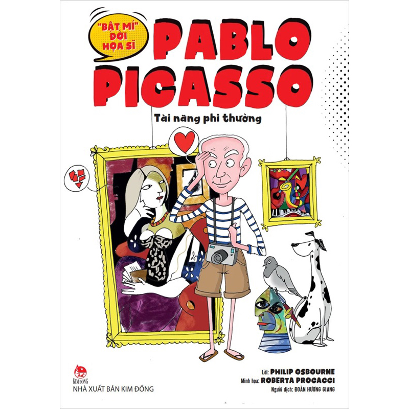 Sách-"Bật mí" đời hoạ sĩ Pablo Picasso - Tài năng phi thường (Kim Đồng)