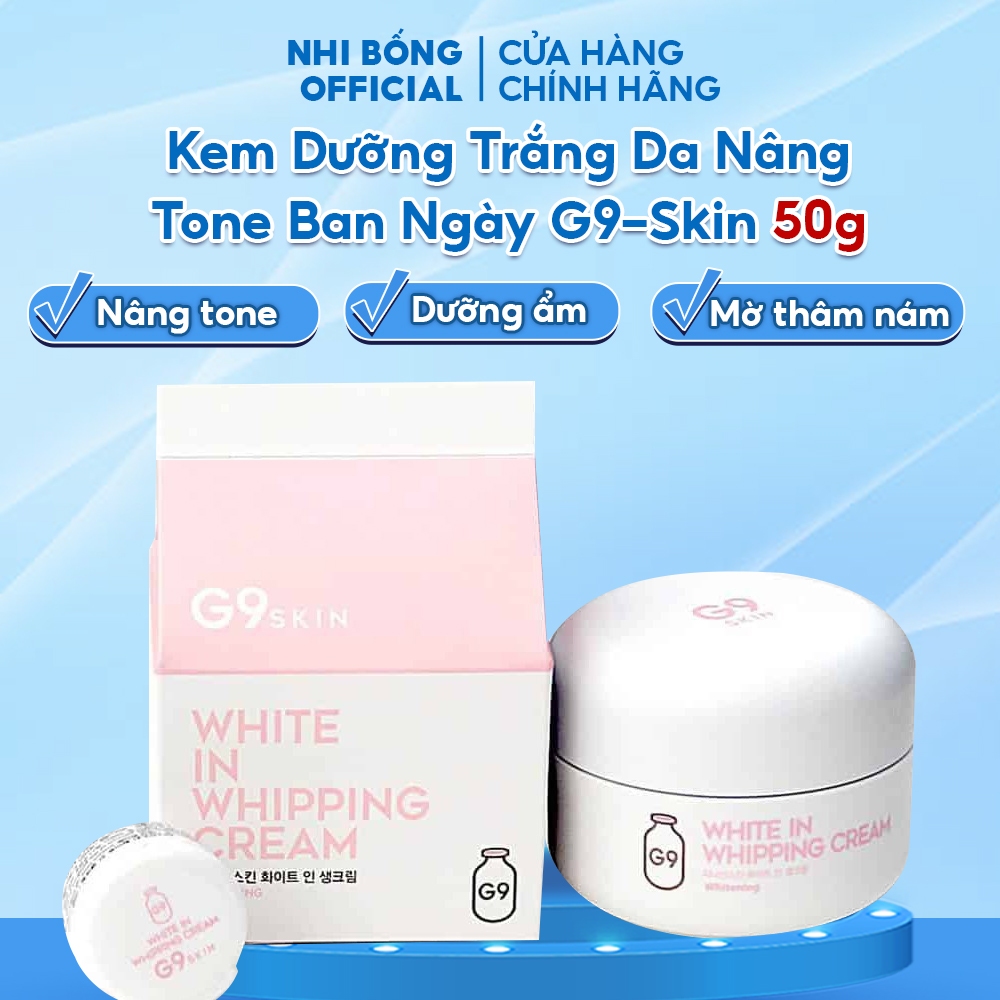 Kem Dưỡng Trắng Da Nâng Tone Ban Ngày G9-Skin White In Whipping Cream Hàn Quốc 50g Giúp Mờ Thâm Nám & Dưỡng Ẩm