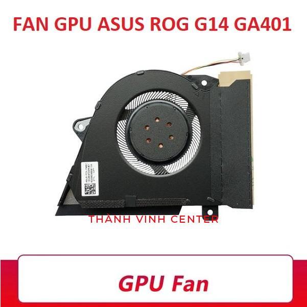 Fan Quạt Tản Nhiệt Laptop Asus Rog Zephyrus G14 GA401 GA401I GA401IV GA401IU DC 12V 1A 4PIN