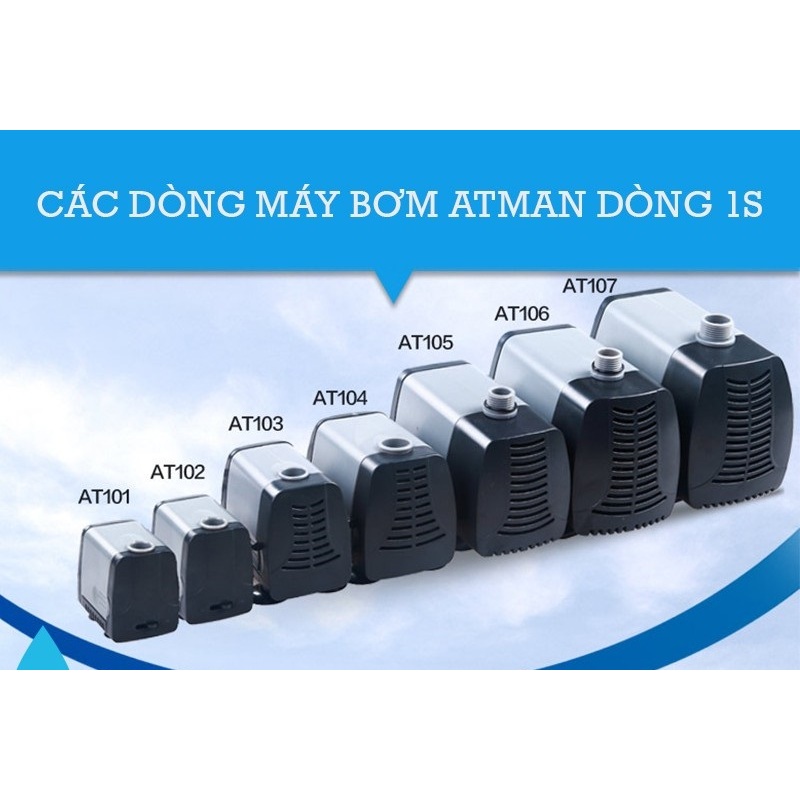 Máy Bơm Chìm Bể Cá Atman AT 101S - 102S - 103S - 104S - 105s - 105s - 107s hồ xi măng, bể kính, cá koi, non bộ