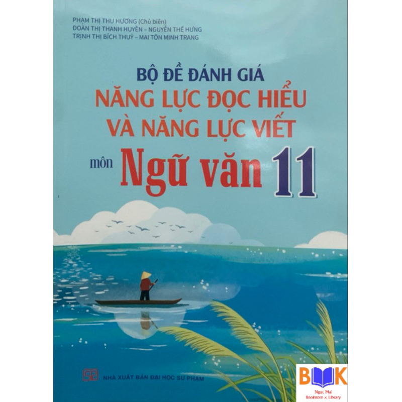 Sách -Bộ Đề Đánh Giá Năng Lực Đọc hiểu Và Năng Lực Viết Môn Ngữ Văn 11