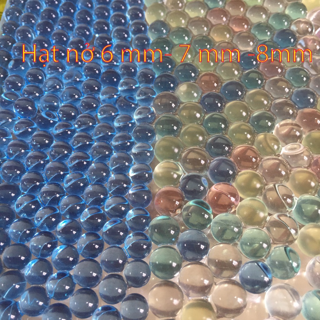 Hạt nở 6mm - 7mm -8mm