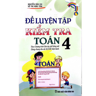 Sách - Đề Luyện Tập Và Kiểm Tra Toán Lớp 4
