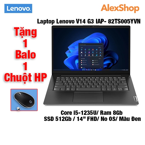 Laptop Lenovo V14 G3 IAP- 82TS005YVN (Core i5-1235U/ Ram 8Gb/ SSD 512Gb / 14” FHD/ No OS/ Màu Đen) TẶNG 1 BALO + 1 CHUỘT