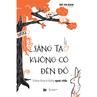 Sách - sáng tạo không có đèn đỏ: đường đúng là đường ngược chiều