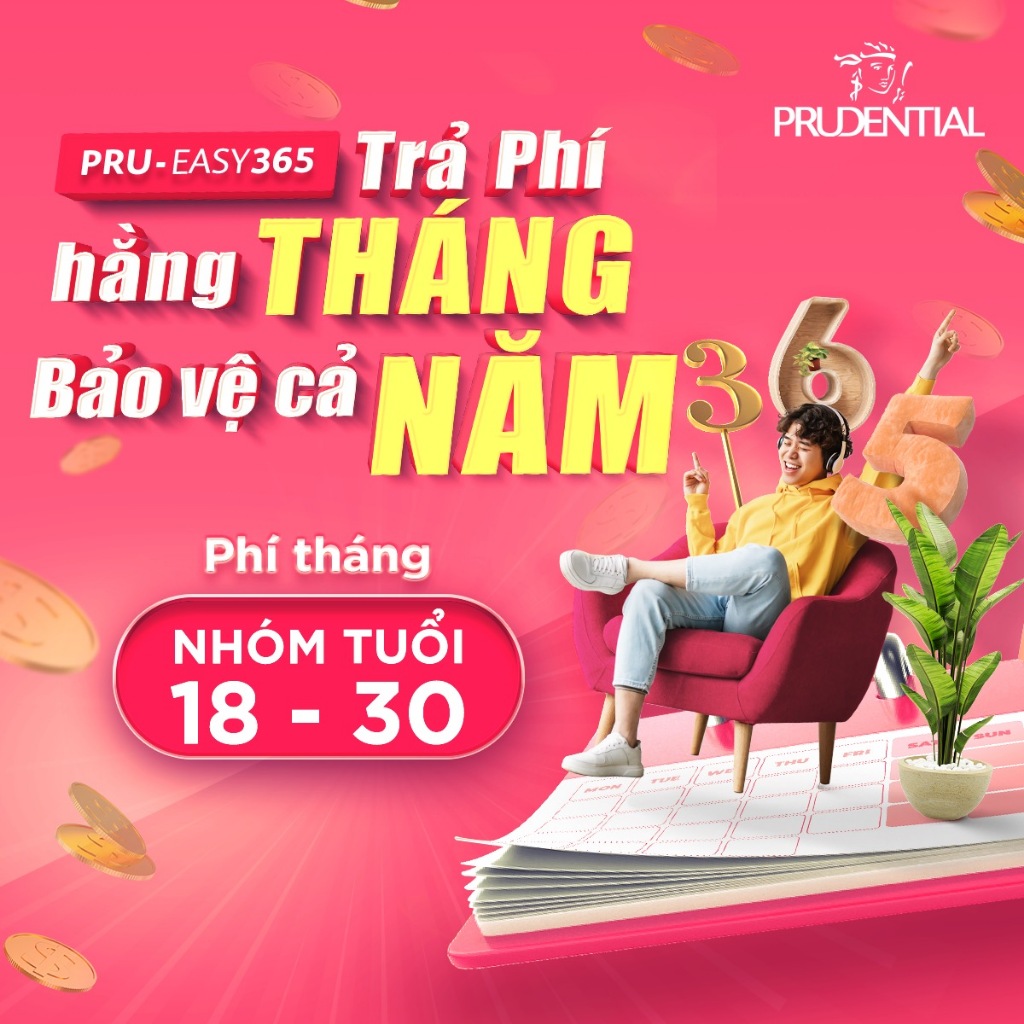 Toàn Quốc  Prudential - Bảo hiểm PRU-EASY365 phí tháng 