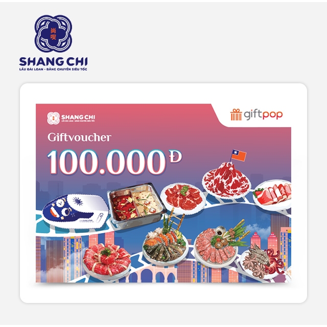 Shang Chi - Phiếu quà tặng Lẩu Đài Loan Băng Chuyền 100K