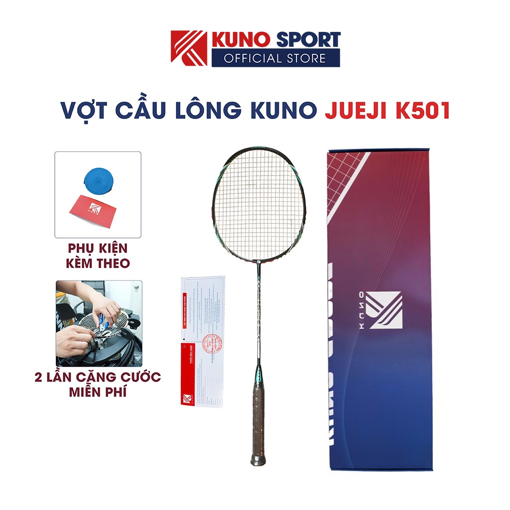 Vợt Cầu Lông 6U Kuno JueJi K501 Chính Hãng, Công Thủ Toàn Diện 72gram, Được Chọn Mức Căng