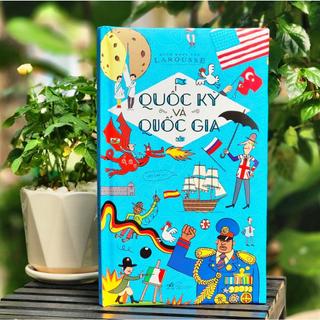 Sách - bách khoa thư larousse - quốc kỳ và quốc gia - bìa cứng