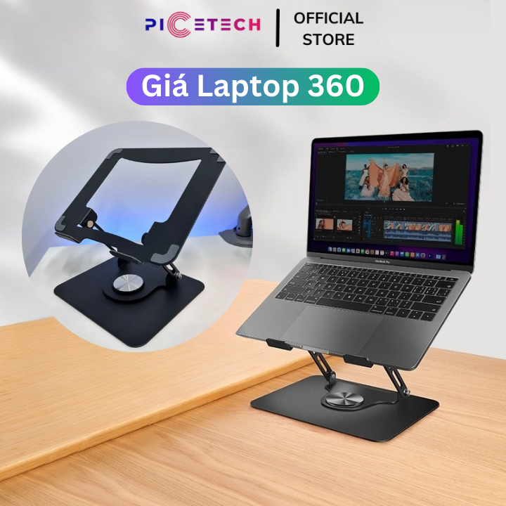 Giá đỡ laptop, ipad tùy chình độ cao xoay 360 độ chất liệu thép cacbon chắc chắn - Chính Hãng PICETECH