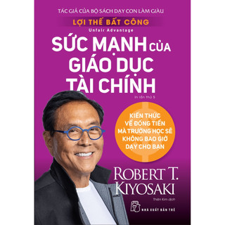 Sách - Lợi thế bất công - Sức mạnh của giáo dục tài chính