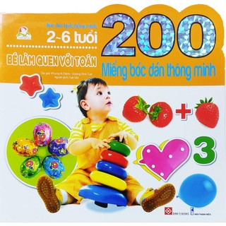 Sách - 200 miếng bóc dán thông minh dành cho bé từ 2 đến 6 tuổi - Bé làm quen với toán (Đinh Tị)