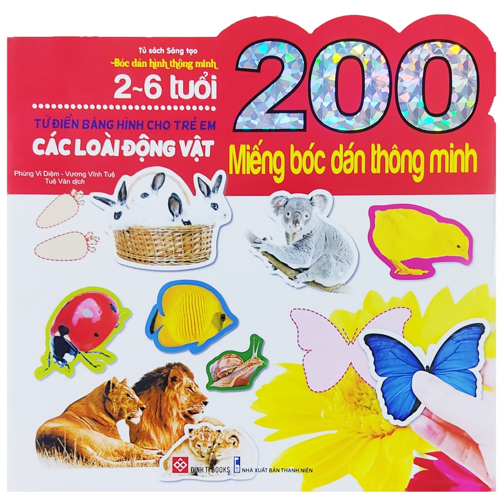 Sách -  200 miếng bóc dán thông minh cho bé từ 2 đến 6 tuổi - Các loài động vật (Đinh Tị)