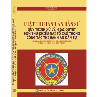 Sách luật thi hành án dân sự - quy trình xử lý giải quyết đơn thư khiếu nại tố cáo trong công tác thi hành án dân sự