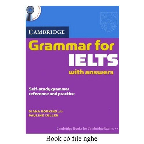BẢN IN MÀU GRAMMAR FOR IELTS & AUDIO